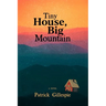 Tiny House, Big Mountain
