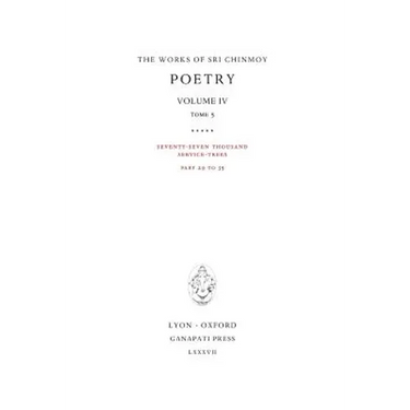Poetry IV, tome 5: Seventy-seven thousand Service-Trees, part 29-35