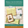 Mama, I Am Yet Still Alive: A Composite Diary of 1863 in the Confederacy