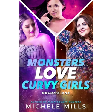 Monsters Love Curvy Girls, Books 1-3: Nanny, Surrogate, Assistant