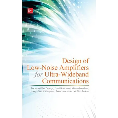 Design of Low-Noise Amplifiers for Ultra-Wideband Communications