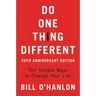 Do One Thing Different: Ten Simple Ways to Change Your Life