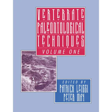 Vertebrate Paleontological Techniques: Volume 1