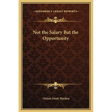 Not the Salary But the Opportunity
