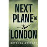 Next Plane to London