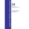 CFR 24, Parts 500 to 699, Housing and Urban Development, April 01, 2016 (Volume 3 of 5)