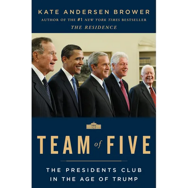 Team of Five: The Presidents Club in the Age of Trump