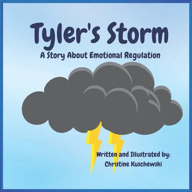 Tyler's Storm: A Story About Emotional Regulation