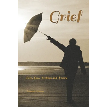 Grief: Love, loss, feelings and poetry