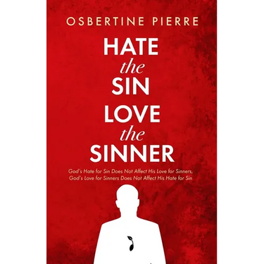 Hate the Sin Love the Sinner