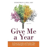 Give Me a Year: An Essay for Leaders and Teachers That Labor in Redemptive Love and Sacrifice
