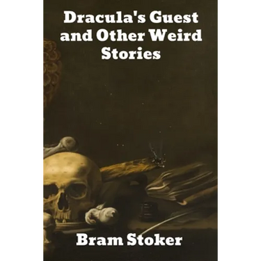 Dracula's Guest and Other Weird Stories