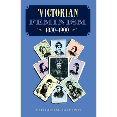 Victorian Feminism, 1850-1900