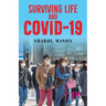 Surviving Life And Covid-19