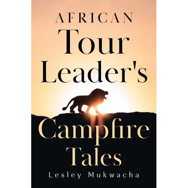 African Tour Leader's Campfire Tales