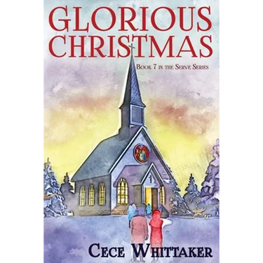 Glorious Christmas: Serve Series Book 7 Paperback