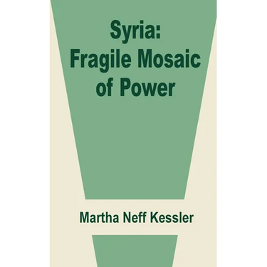 Syria: Fragile Mosaic of Power