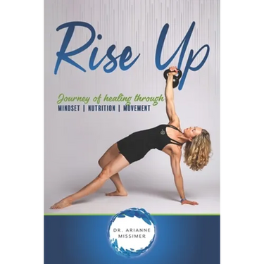 Rise Up: Journey of Healing Through Mindset Nutrition Movement