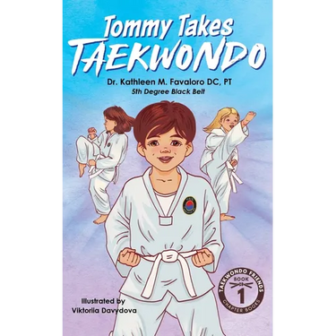 Tommy Takes Taekwondo: A Children's Early Chapter Book About Building Self-Confidence Through Martial Arts