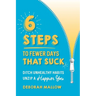 6 Steps To Fewer Days That Suck: Ditch Unhealthy Habits / Unzip a Happier You