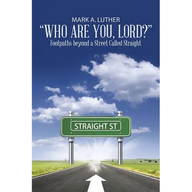 "Who Are You, Lord?": Footpaths beyond a Street Called Straight