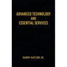 Advanced Technology and Essential Services: Practical Essays