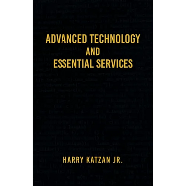 Advanced Technology and Essential Services: Practical Essays