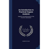 An Introduction to Practical Organic Analysis: Adapted to the Requirements of the First M.B. Examination