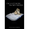 I'm a Lot More Than My Shoes