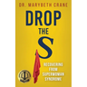 Drop the S: Recovering from Superwoman Syndrome