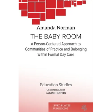 The Baby Room: A Person-Centred Approach to Communities of Practice and Belonging in Formal Daycare