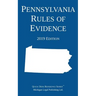 Pennsylvania Rules of Evidence; 2019 Edition