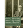 Global Christianity and the Early Letters of Horace G. Underwood
