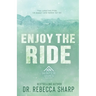 Enjoy the Ride: An Enemies to Lovers Second-Chance Romance