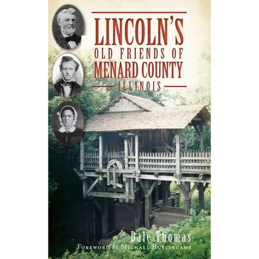 Lincoln's Old Friends of Menard County, Illinois