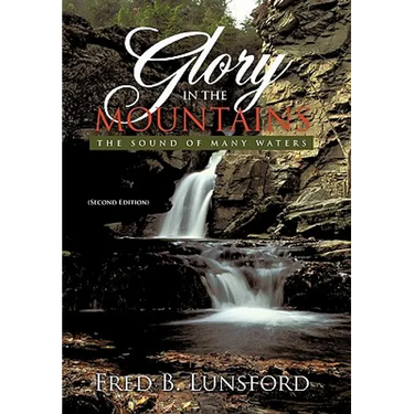Glory in the Mountains: The Sound of Many Waters (Second Edition)
