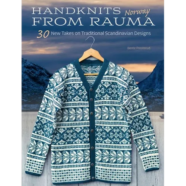 Handknits from Rauma, Norway: 30 New Takes on Traditional Scandinavian Designs