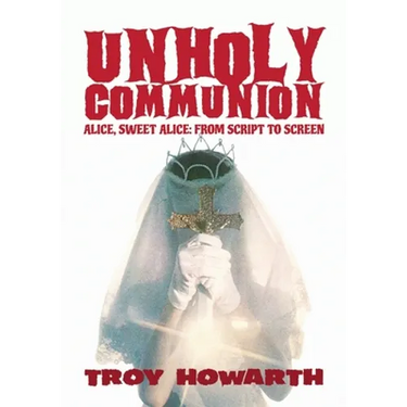 Unholy Communion: Alice, Sweet Alice, from script to screen