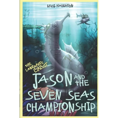 Jason And The Seven Seas Championship. The Lanzarote Circuit.