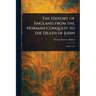 The History of England From the Norman Conquest to the Death of John