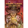 Cowboys, Lawmen, and Outlaws: The Myth of The American Psyche