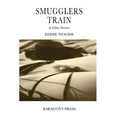 Smugglers Train & Other Stories