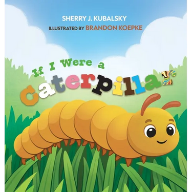 If I Were a Caterpillar