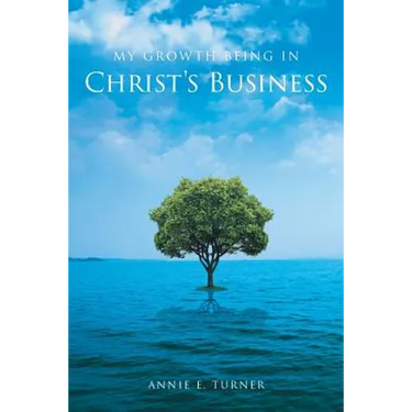 My Growth Being in Christ's Business