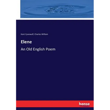Elene: An Old English Poem