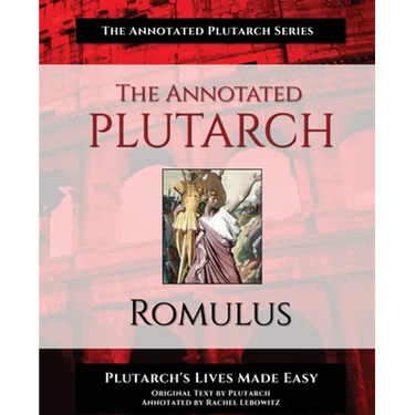 The Annotated Plutarch - Romulus