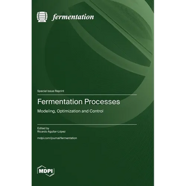Fermentation Processes: Modeling, Optimization and Control