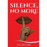 Silence, No More