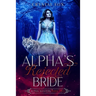Alpha's Rejected Bride (Alpha Masters Book Two)
