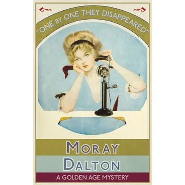 One by One They Disappeared: A Golden Age Mystery